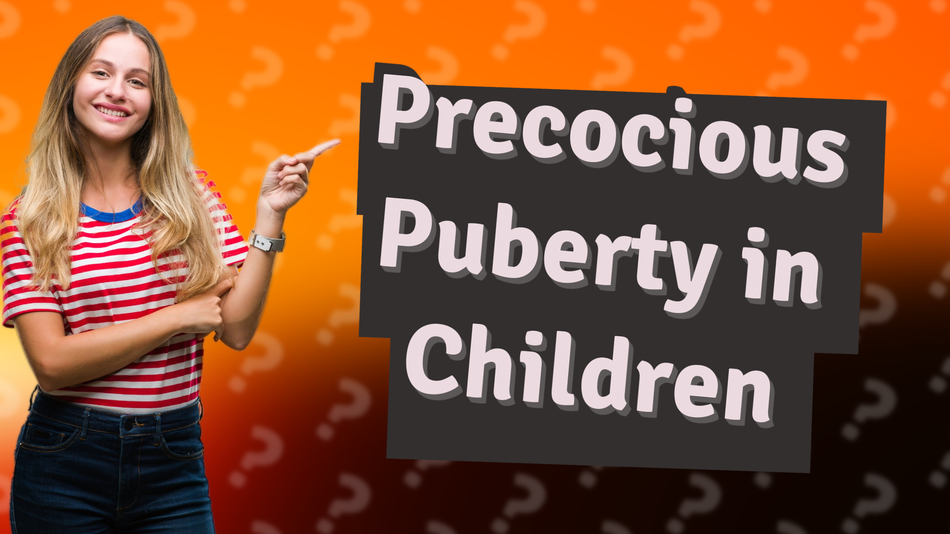 Precocious Puberty in Children