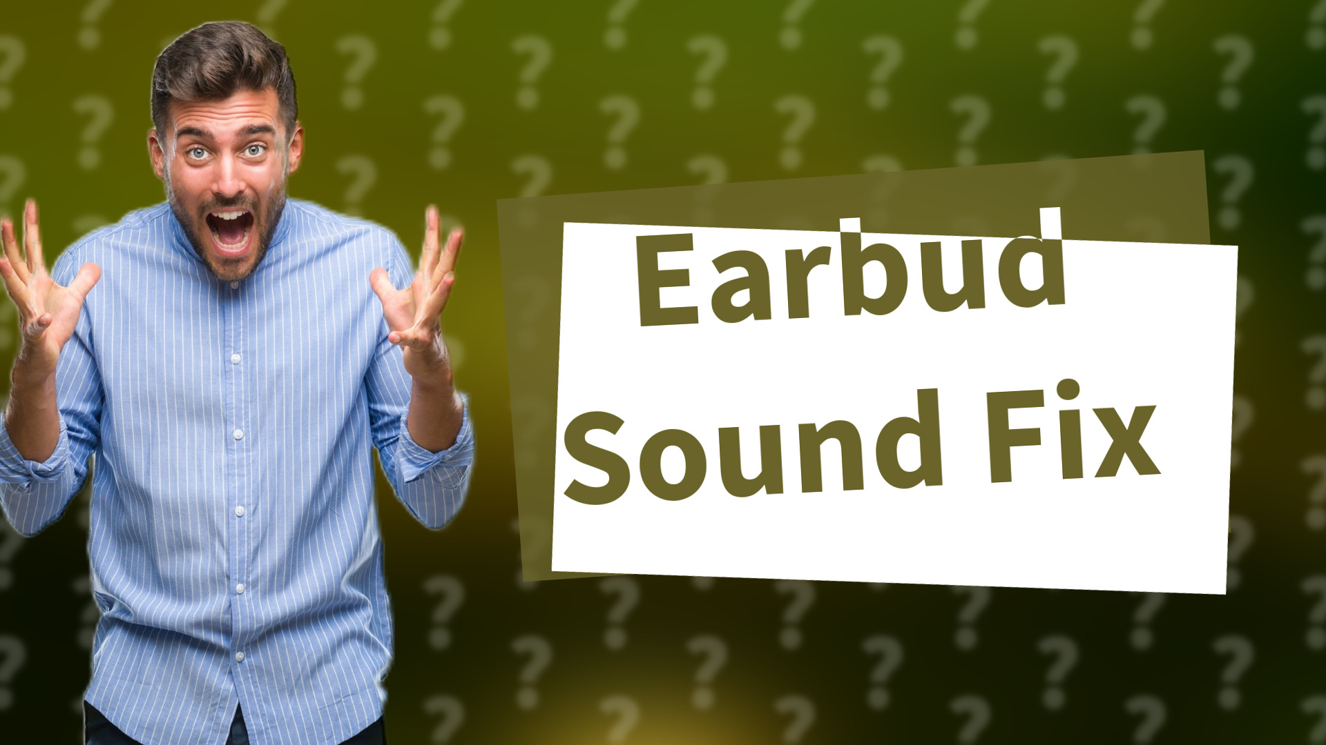 Earbud Sound Fix