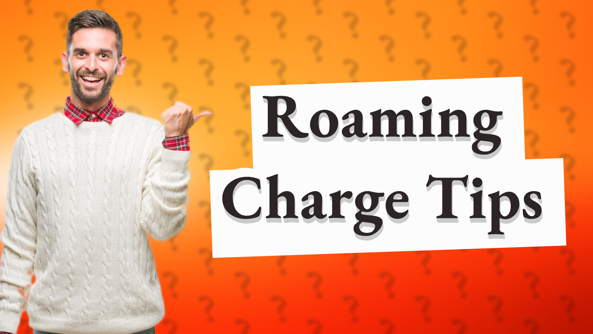 Roaming Charge Tips