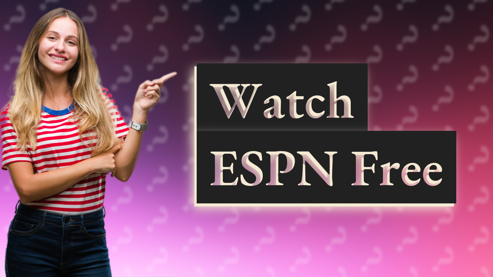 Watch ESPN Free