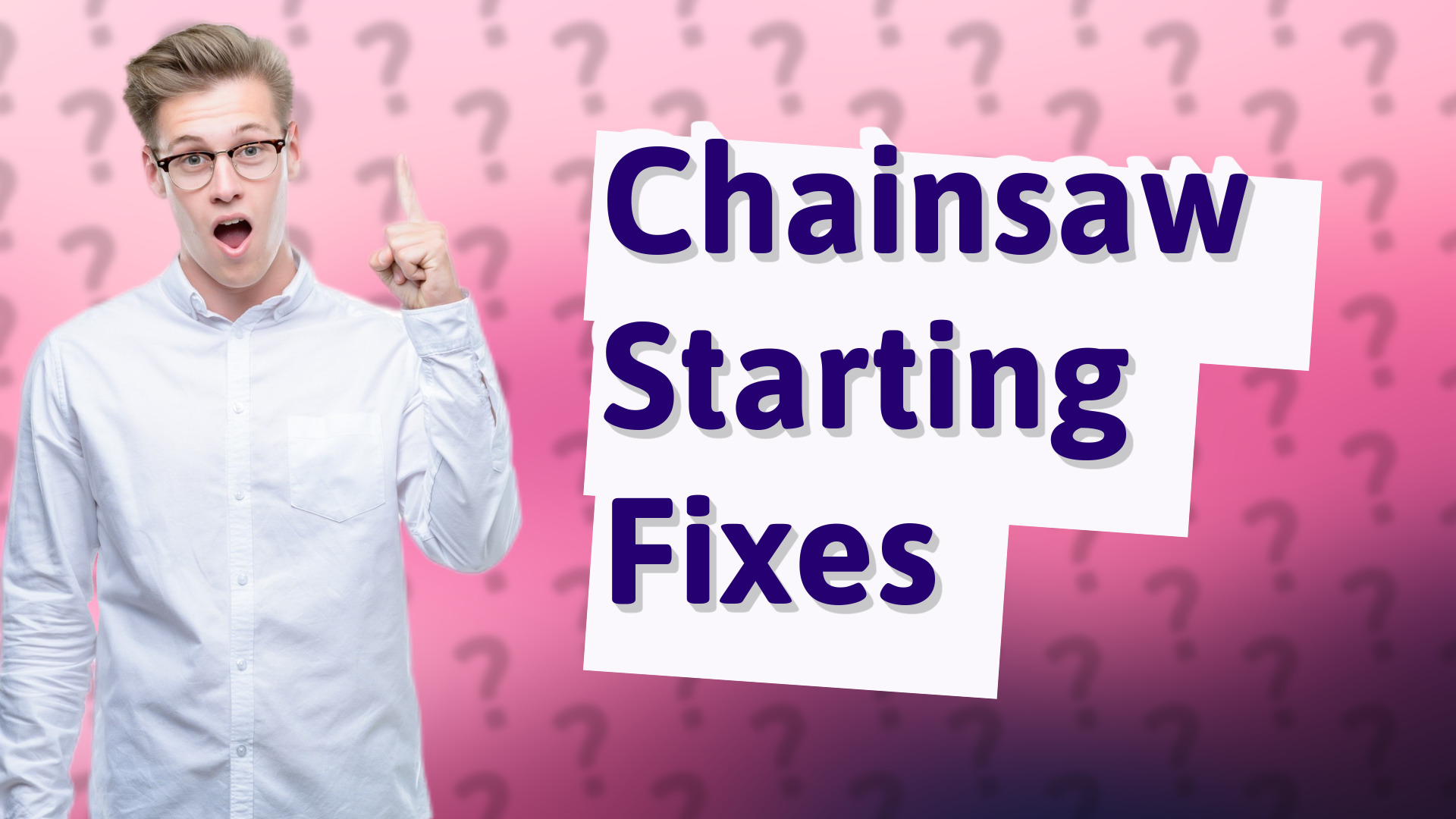 Chainsaw Starting Fixes