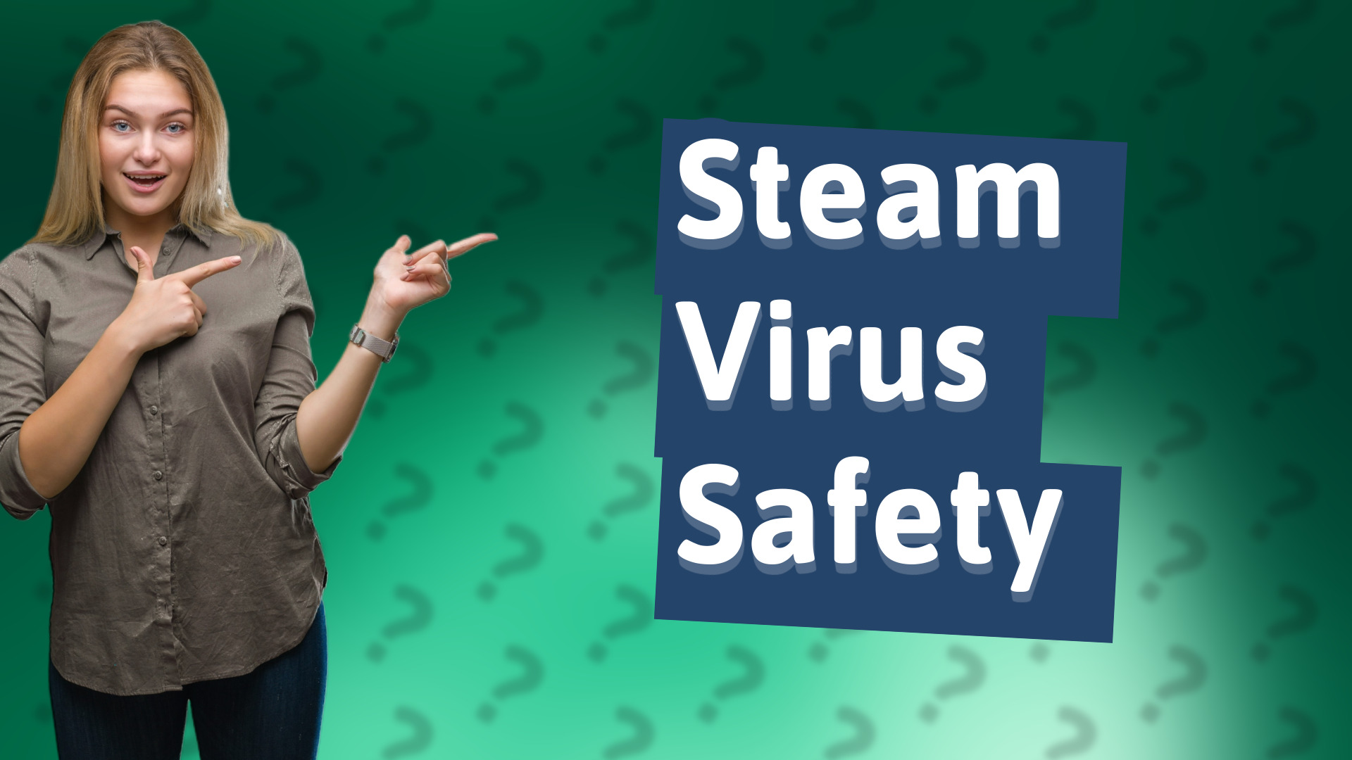 Steam Virus Safety