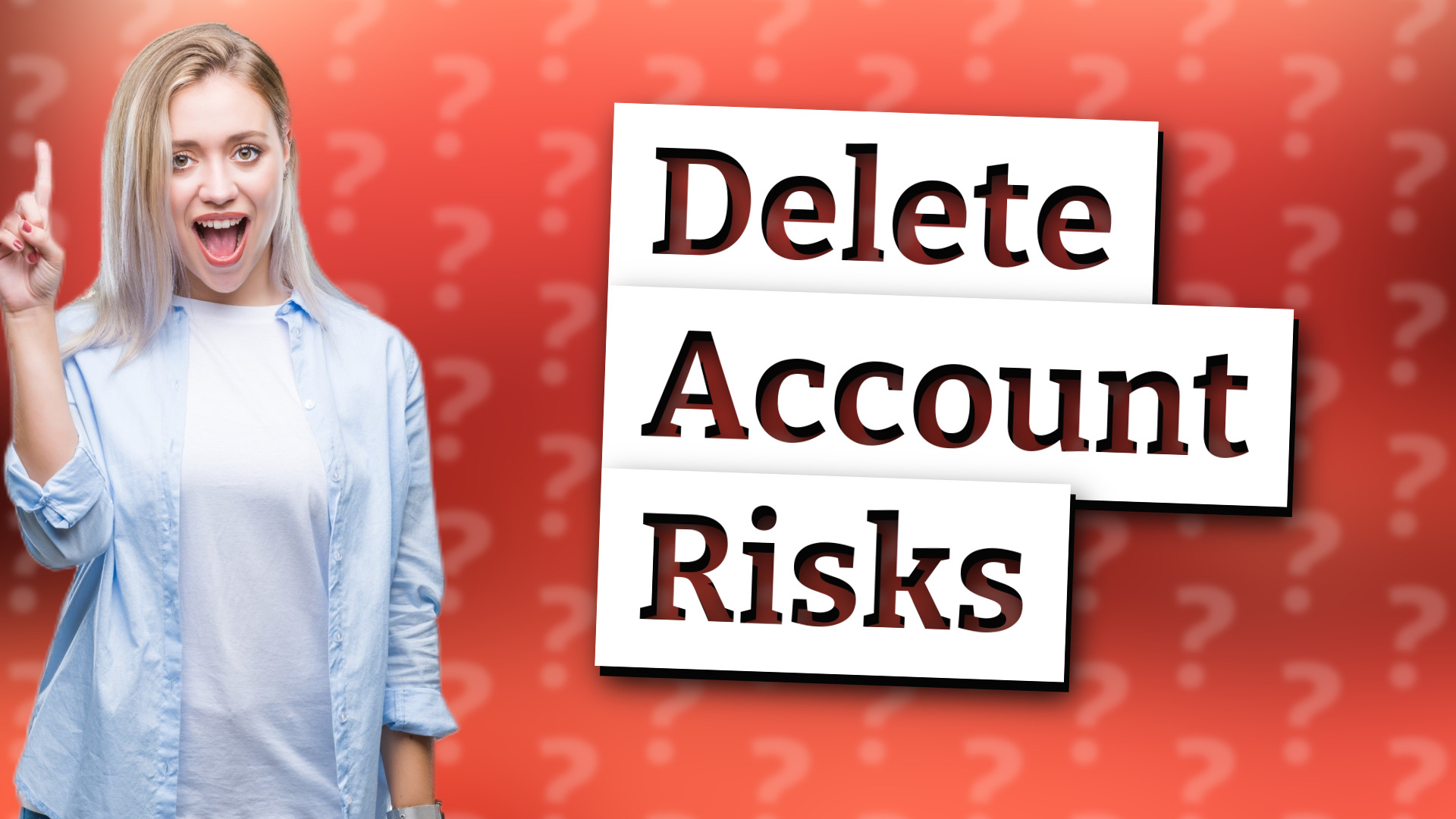 Delete Account Risks