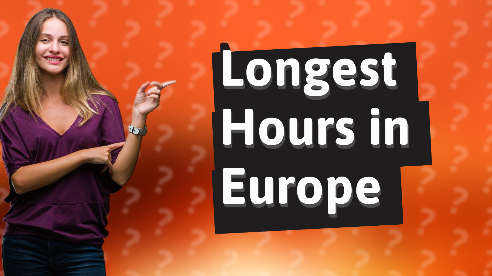Longest Hours in Europe