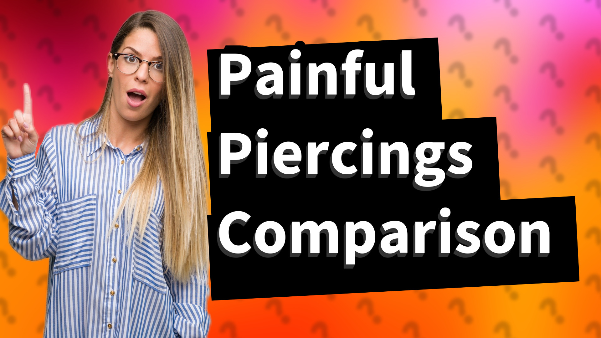 Painful Piercings Comparison