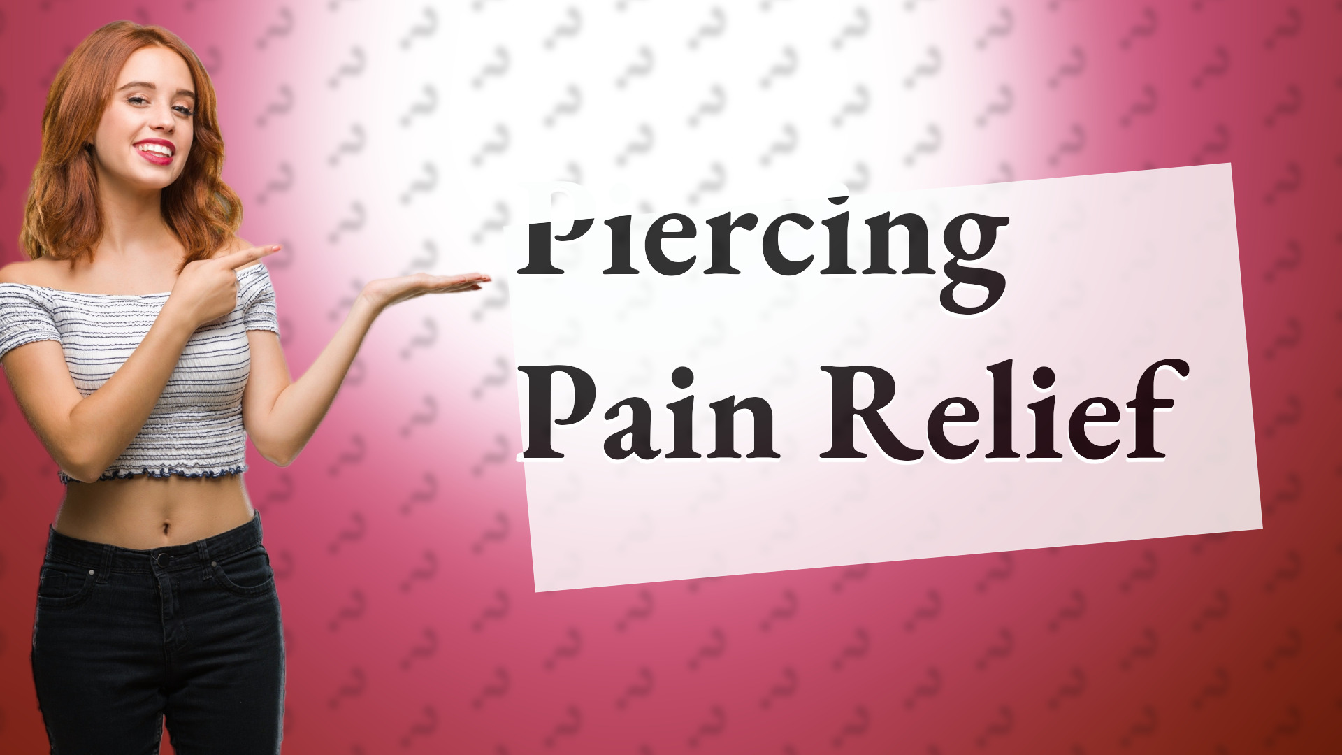 Piercing Pain Relief