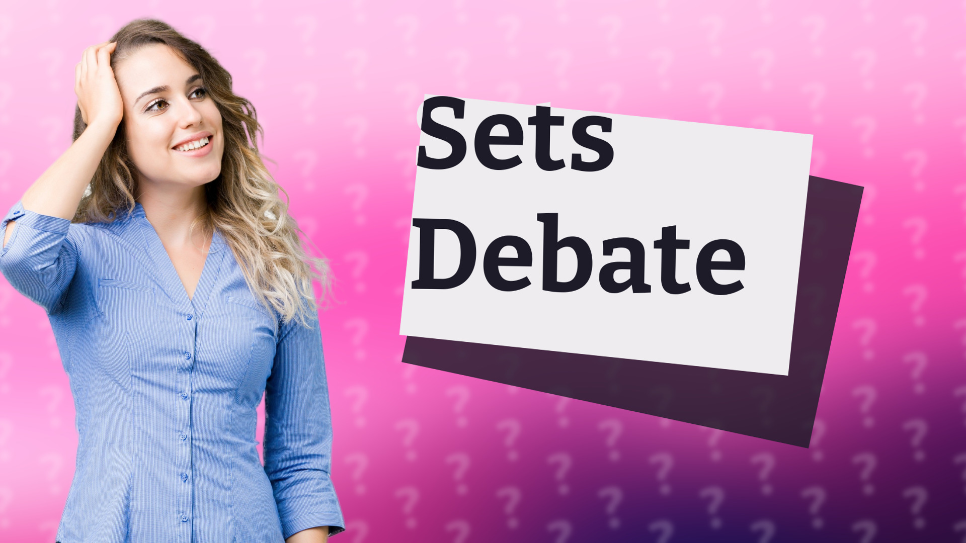 Sets Debate