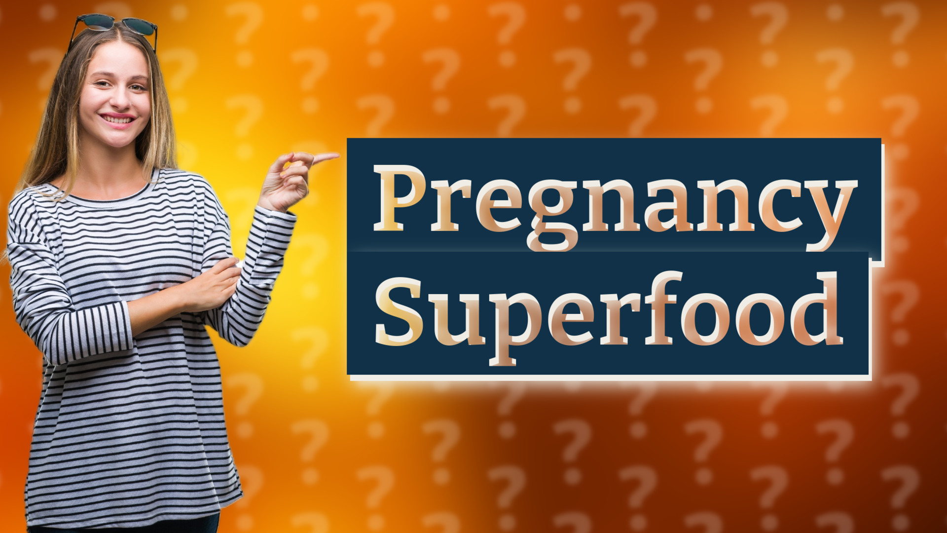 Pregnancy Superfood