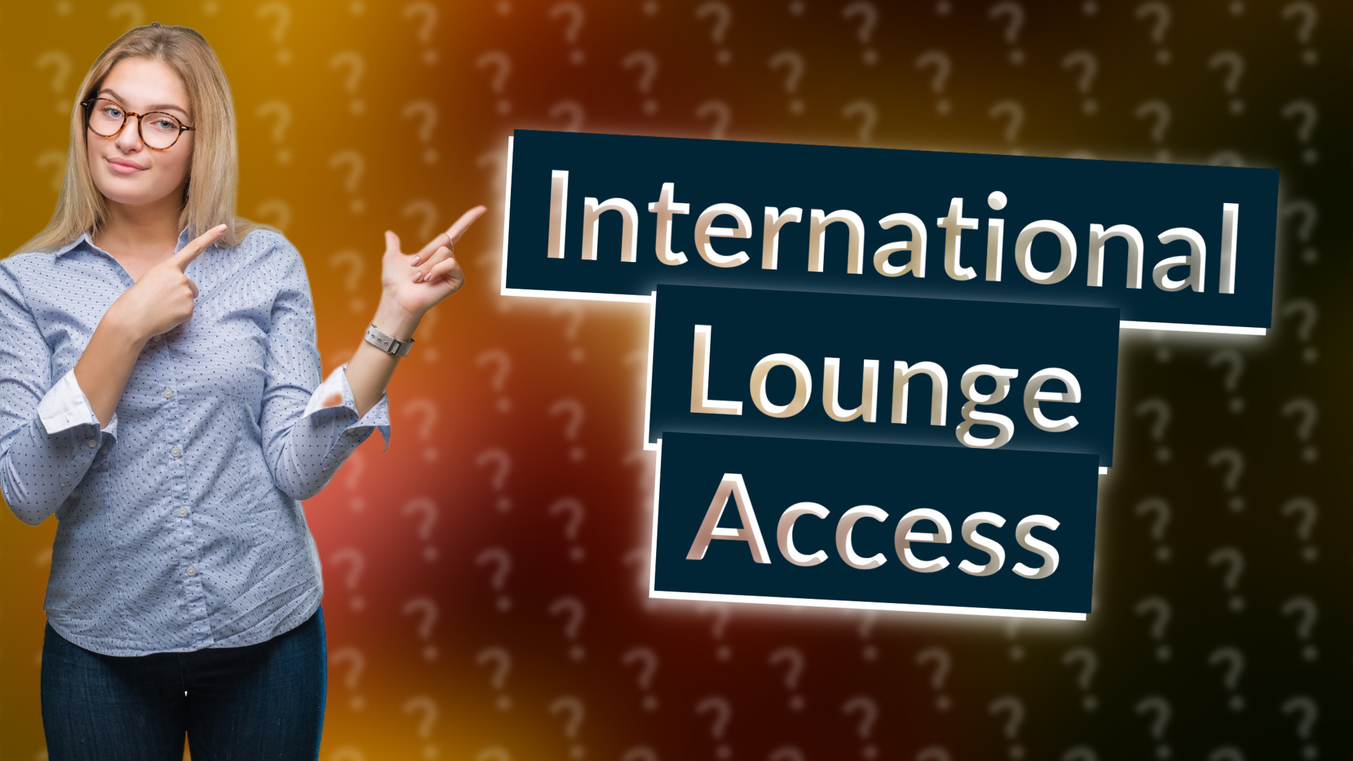 International Lounge Access