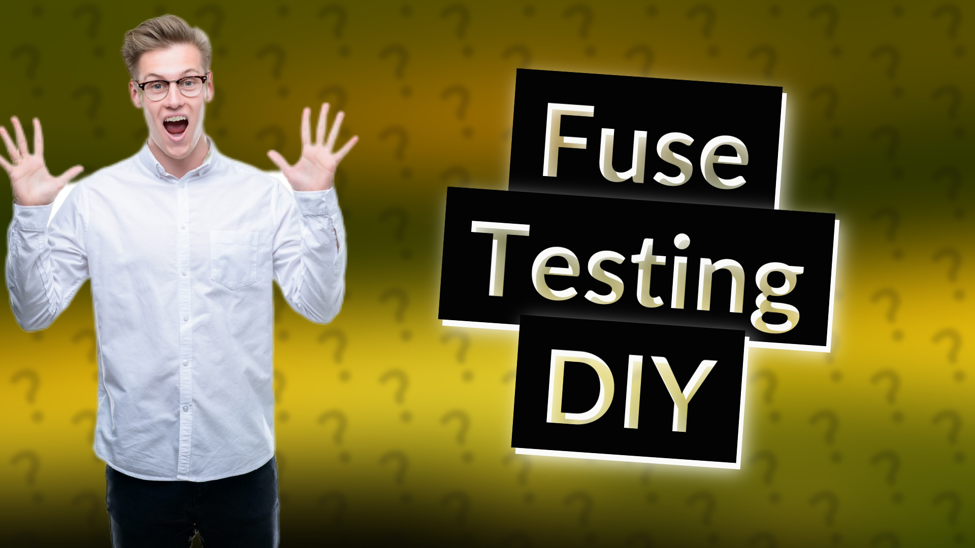 Fuse Testing DIY