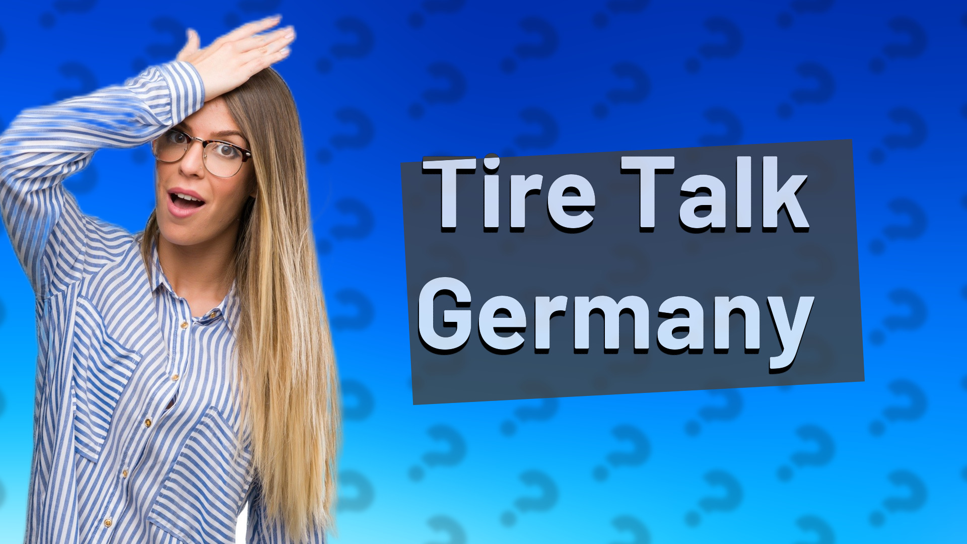 Tire Talk Germany