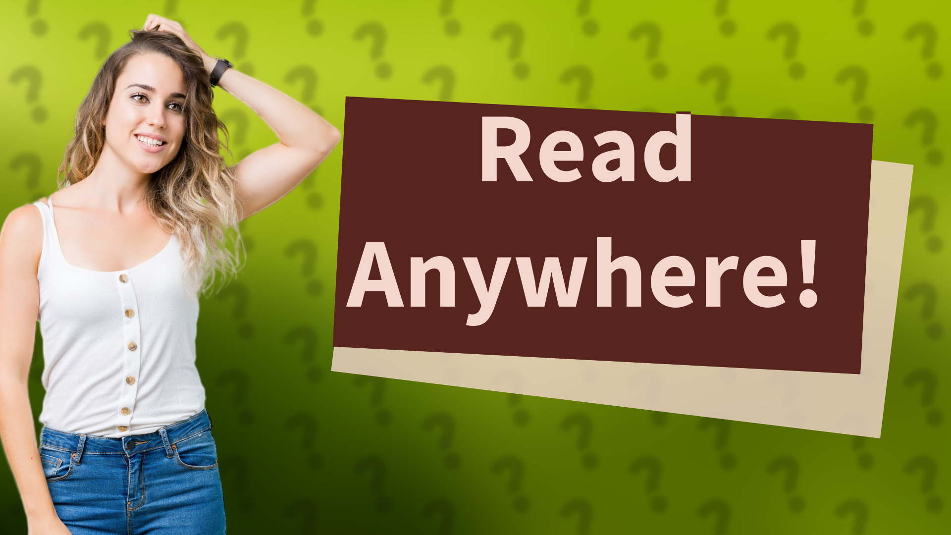 Read Anywhere!