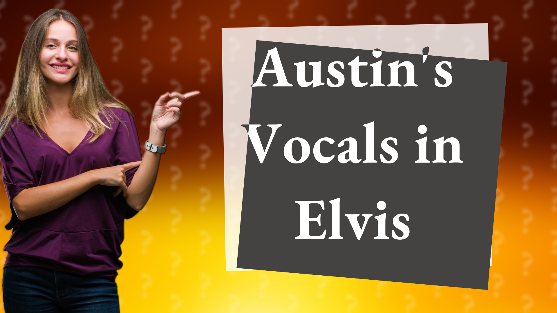 Austin's Vocals in Elvis