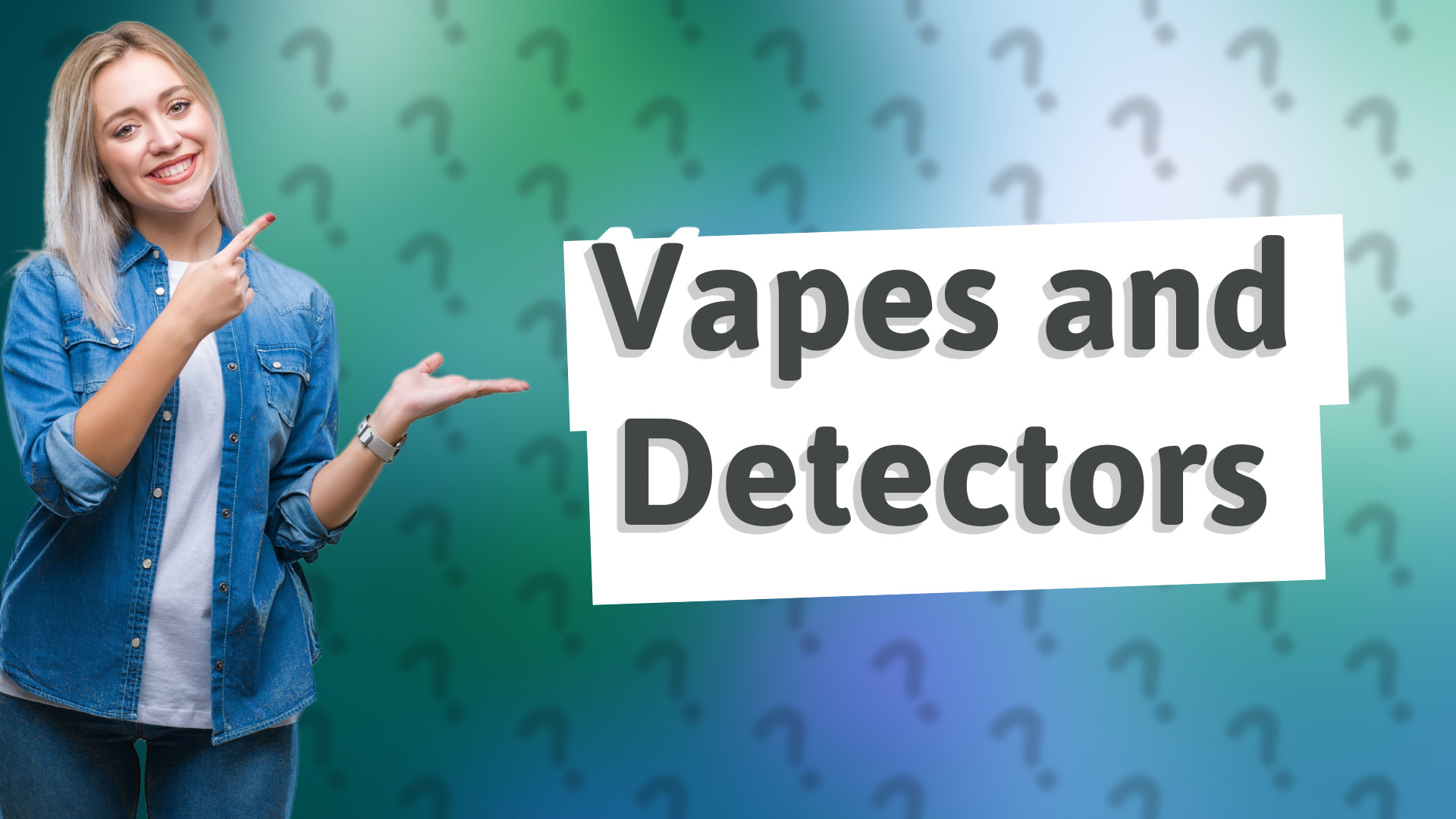 Vapes and Detectors