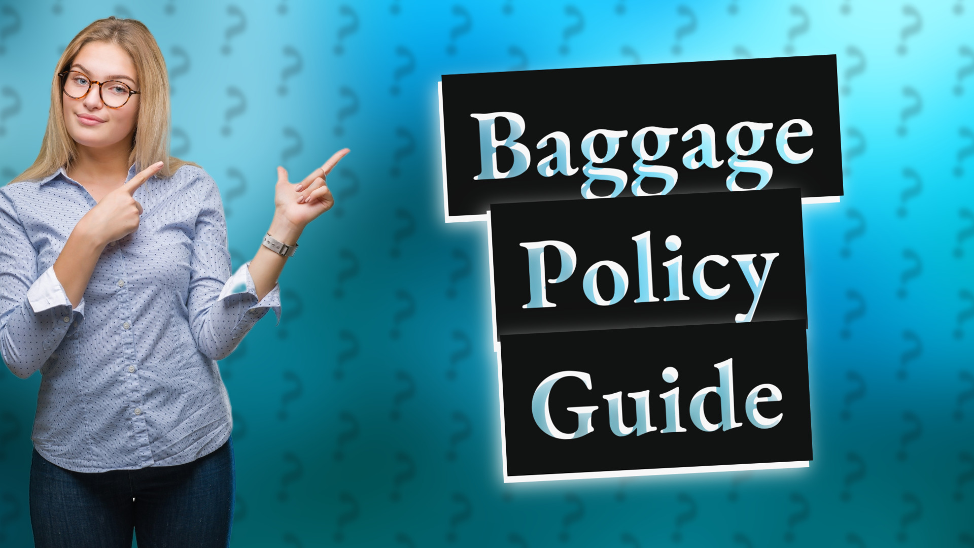 Baggage Policy Guide