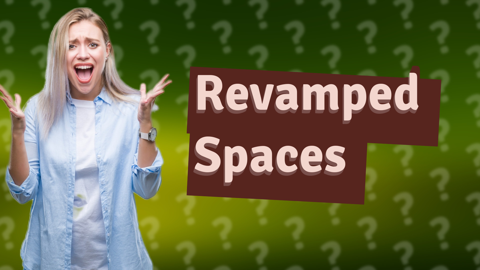 Revamped Spaces