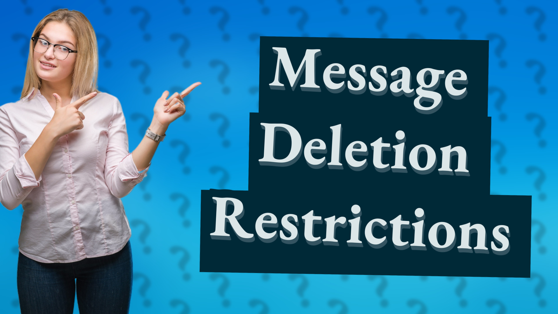 Message Deletion Restrictions