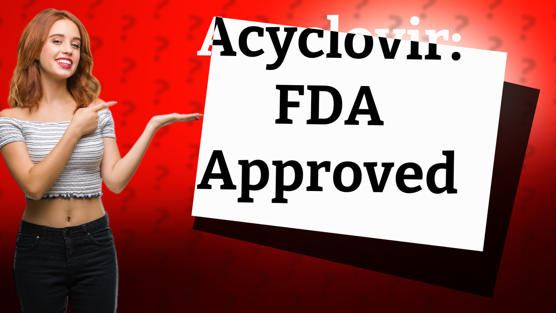 Acyclovir: FDA Approved