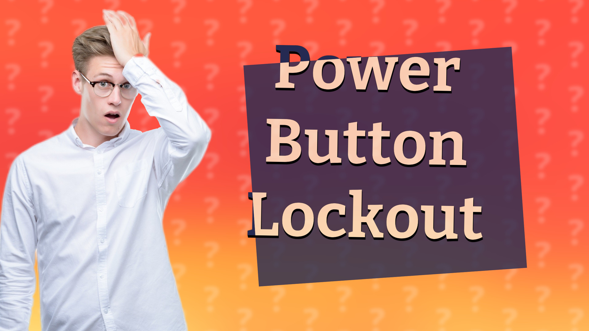 Power Button Lockout
