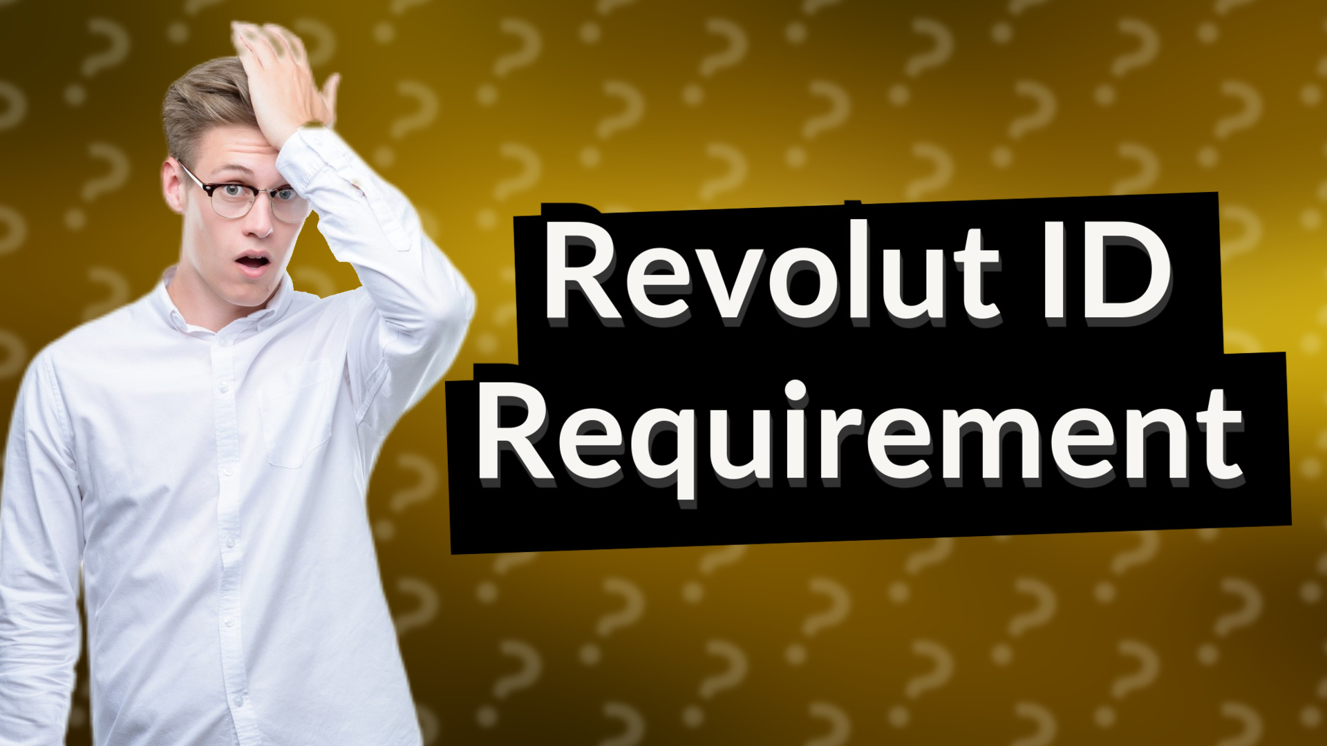 Revolut ID Requirement