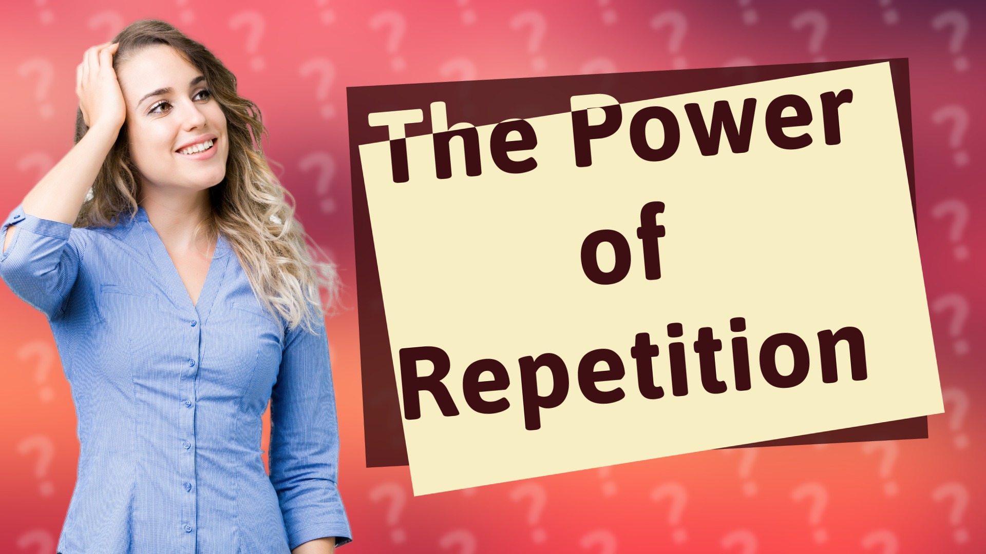 The Power of Repetition
