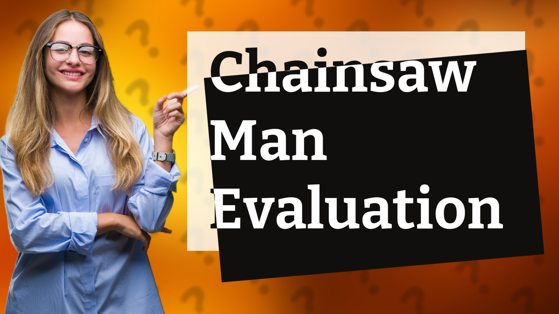 Chainsaw Man Evaluation