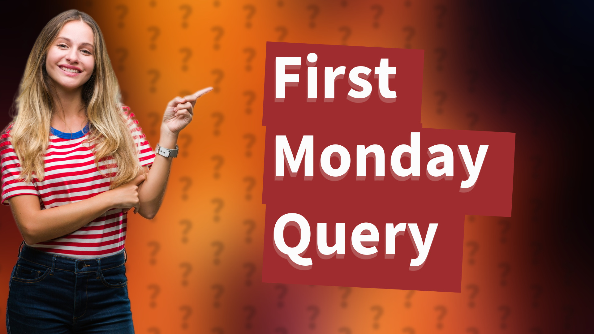 First Monday Query