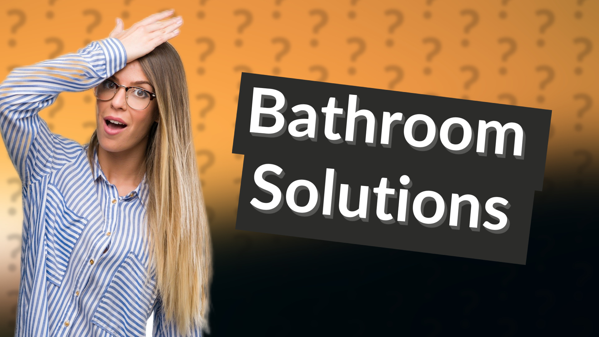 Bathroom Solutions