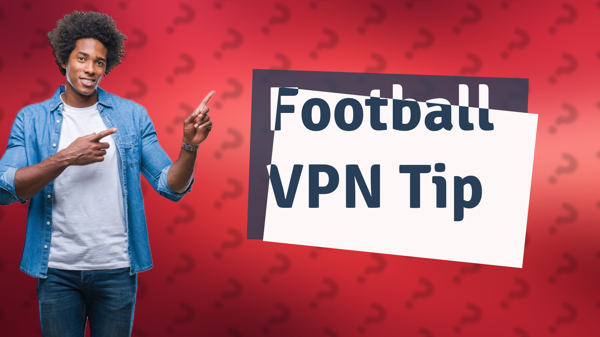 Football VPN Tip