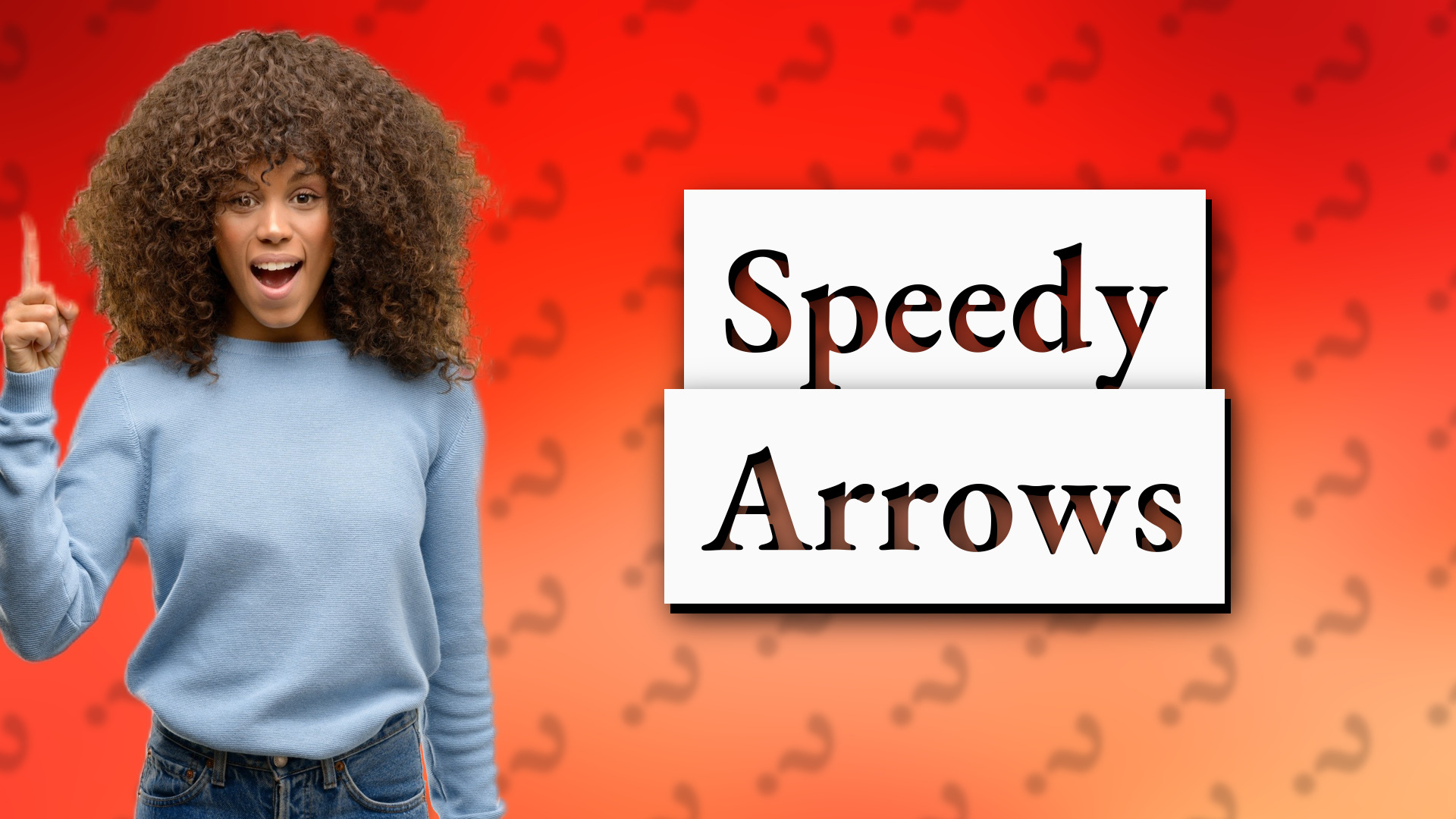 Speedy Arrows