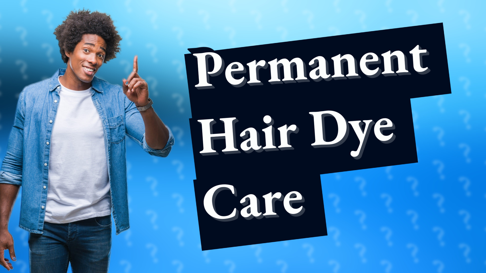 Permanent Hair Dye Care