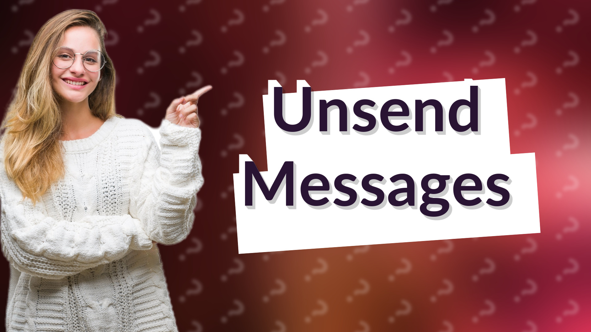 Unsend Messages