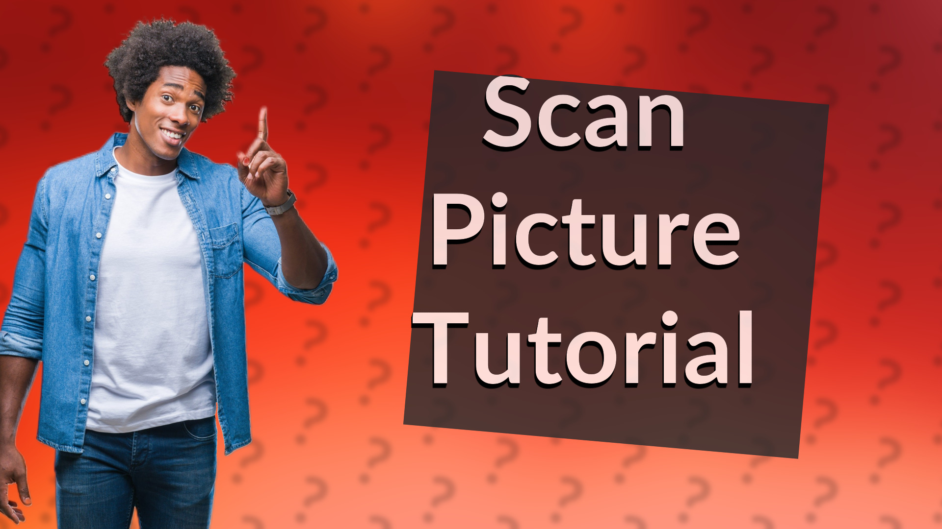 Scan Picture Tutorial