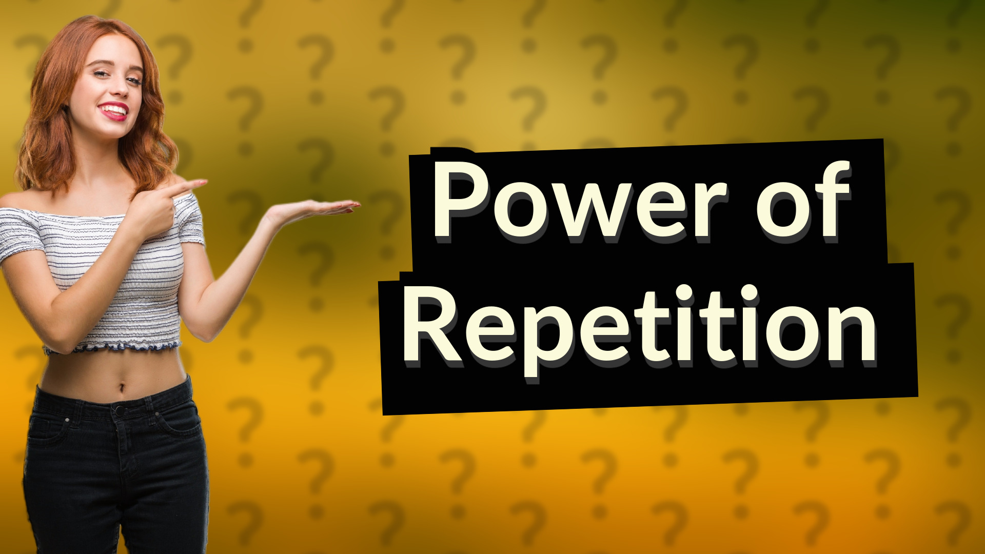 Power of Repetition
