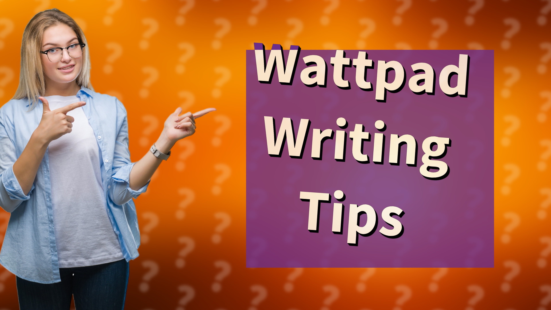 Wattpad Writing Tips