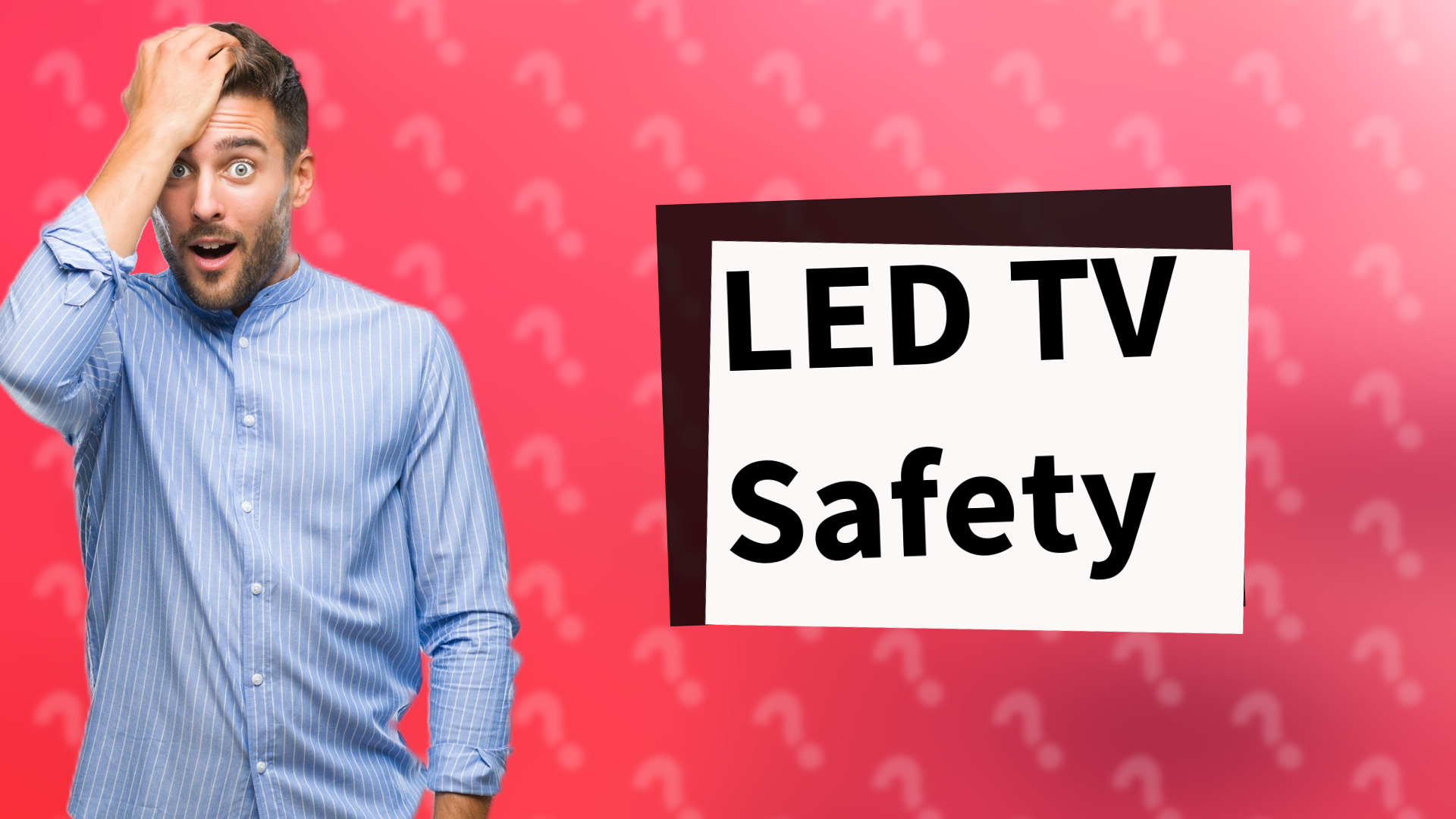 LED TV Safety