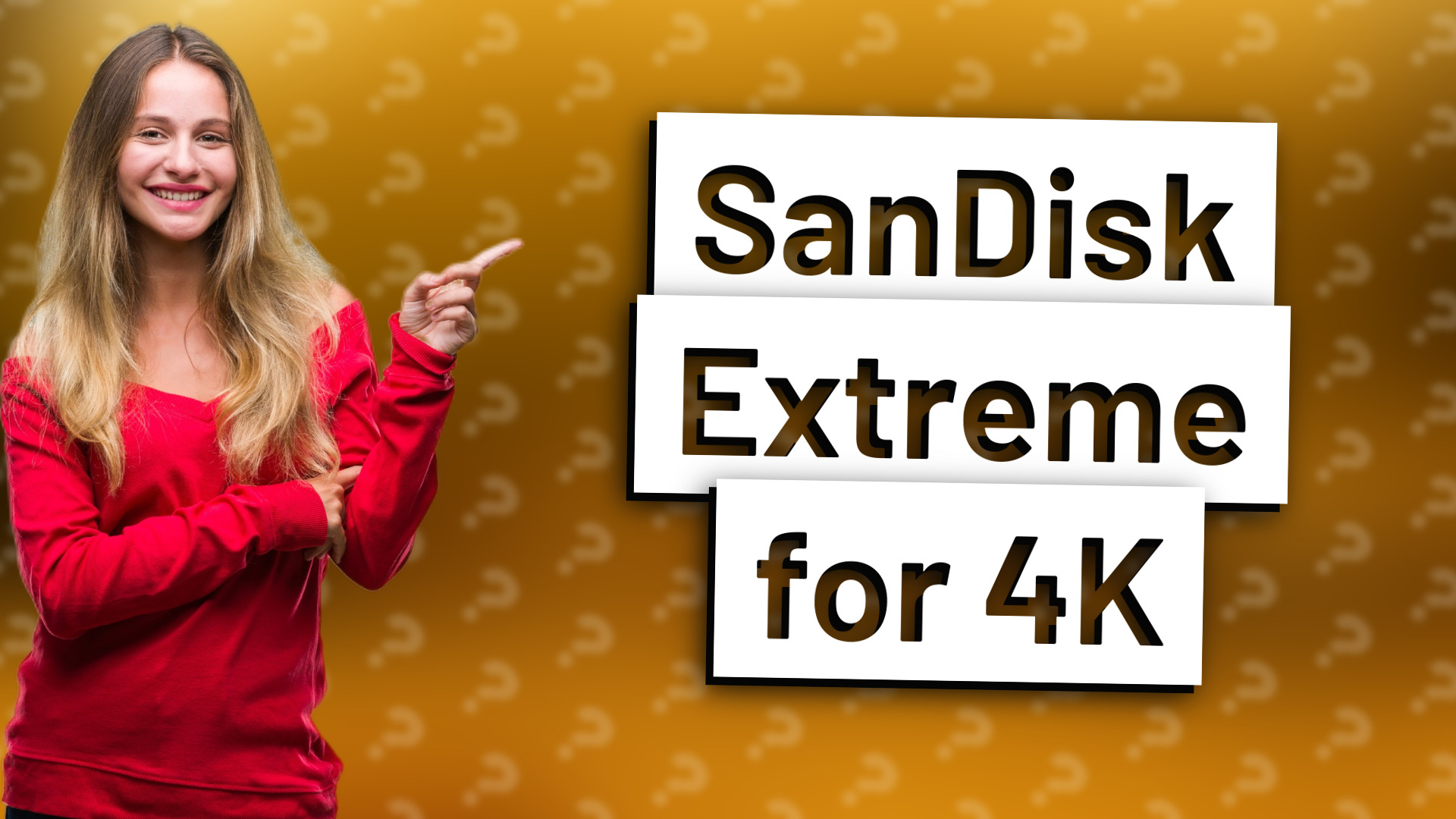 SanDisk Extreme for 4K