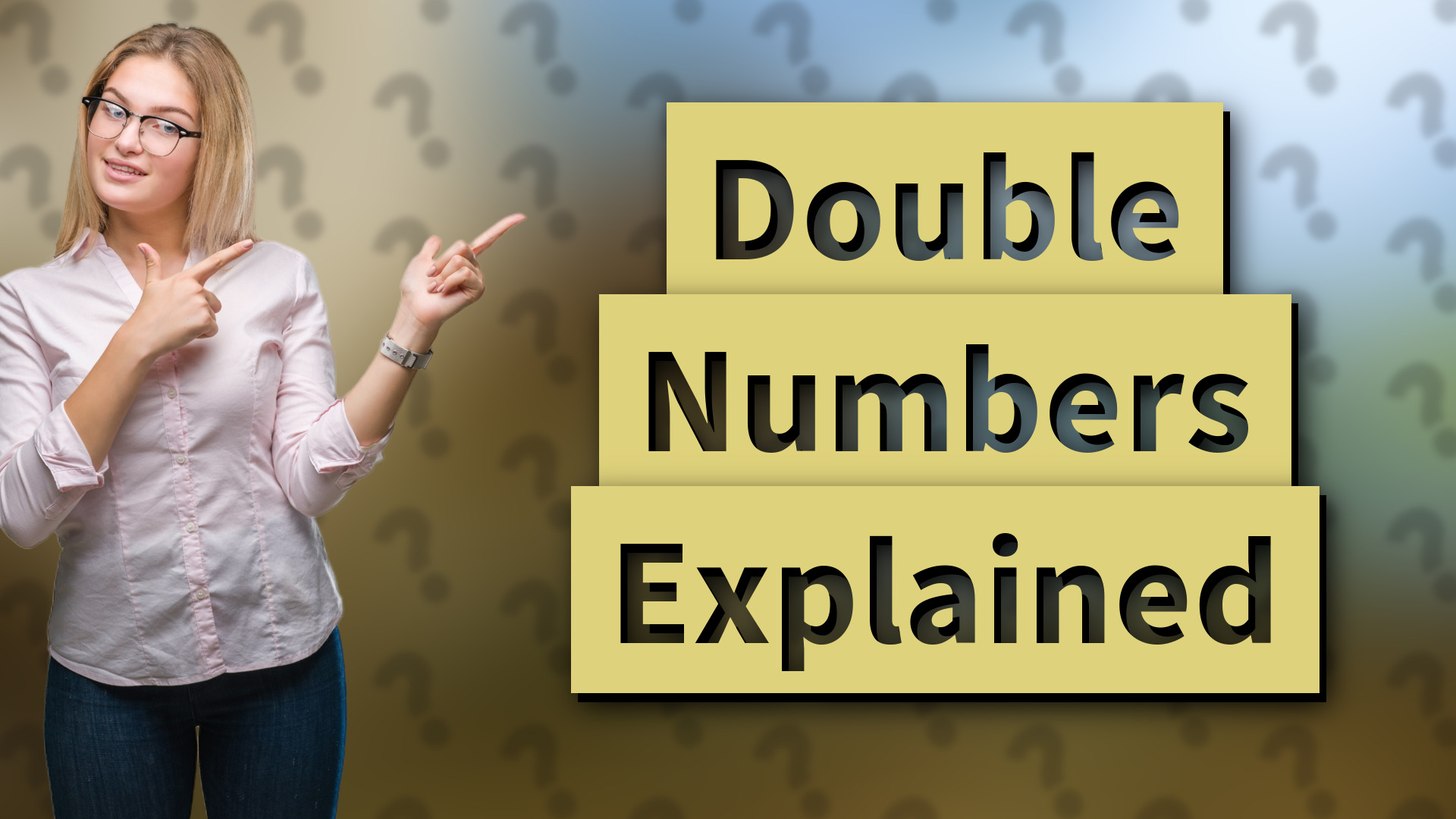 Double Numbers Explained