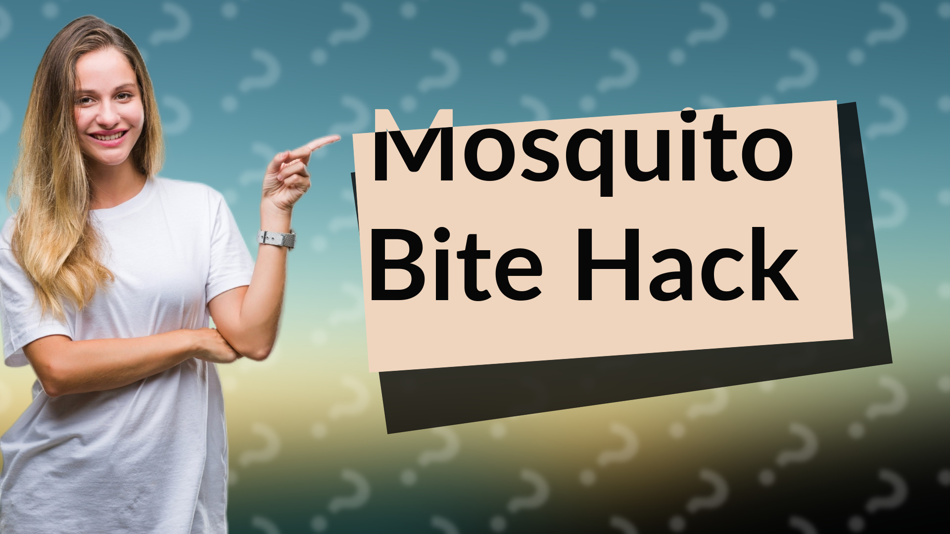 Mosquito Bite Hack