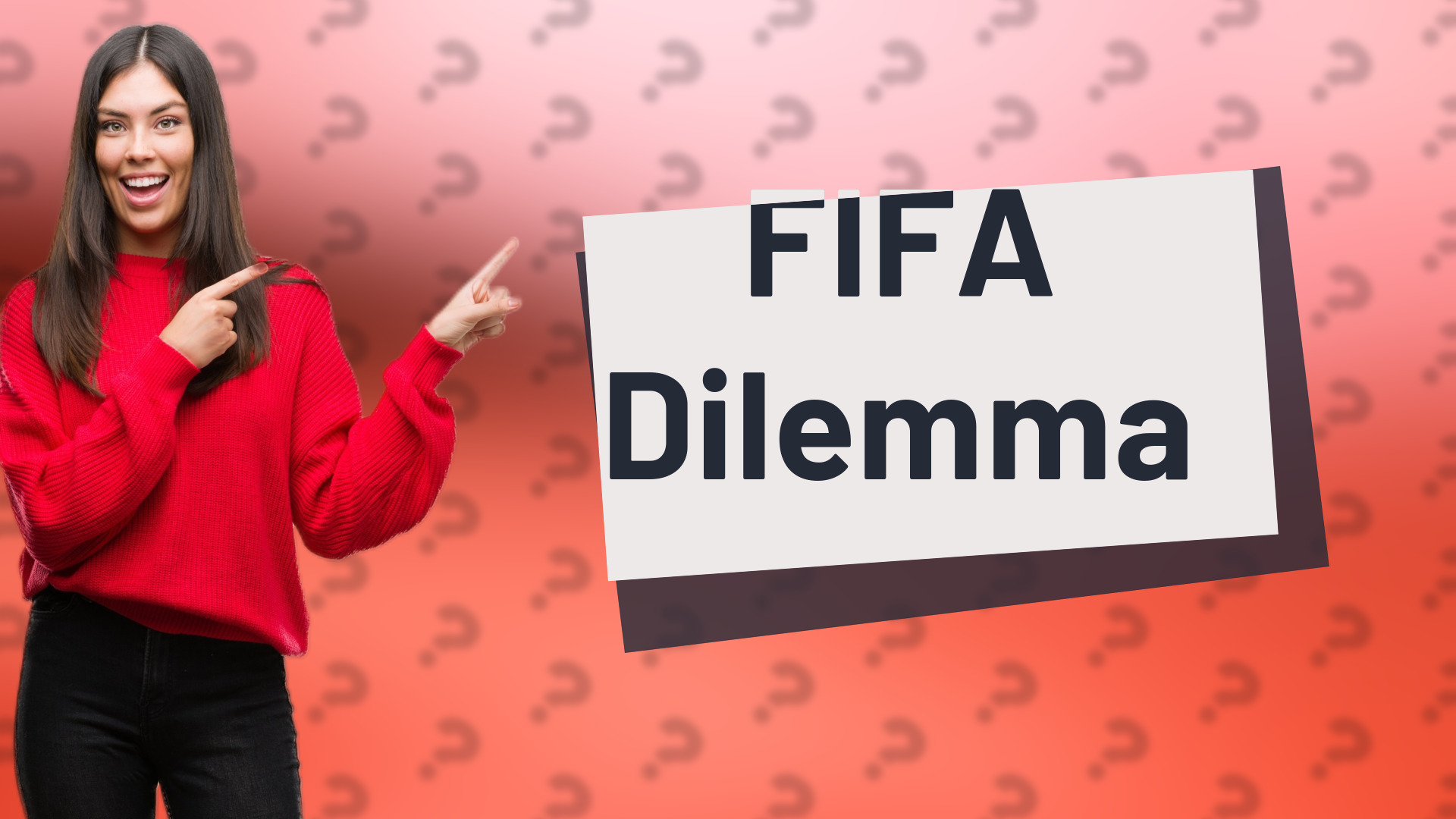 FIFA Dilemma