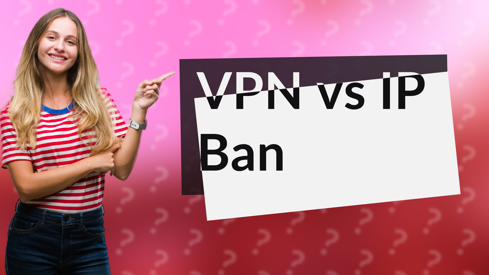 VPN vs IP Ban
