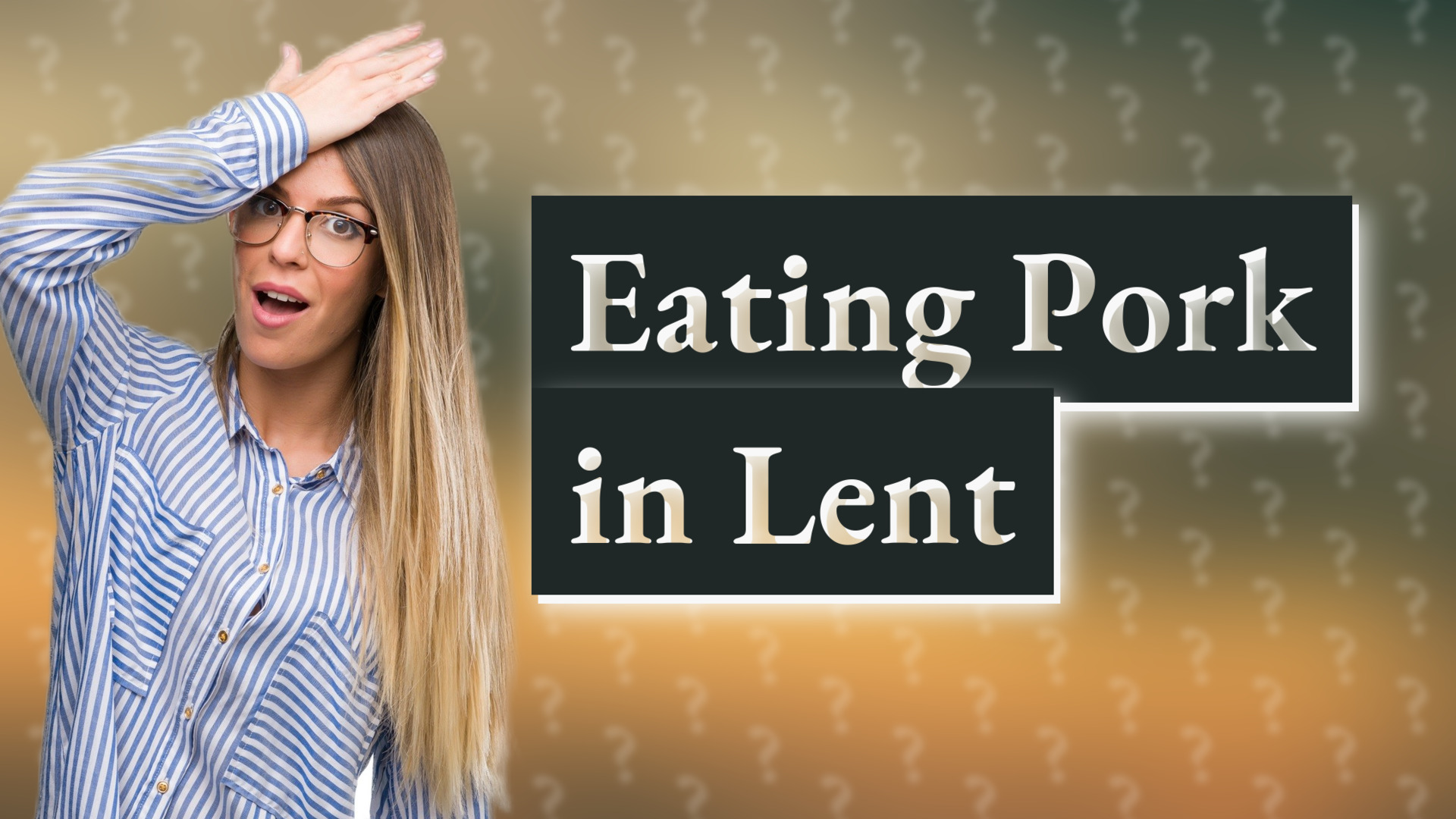 Eating Pork in Lent