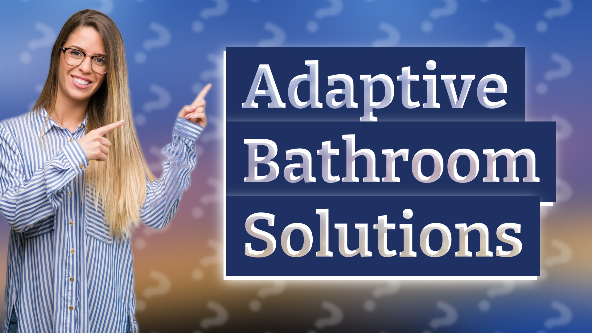 Adaptive Bathroom Solutions