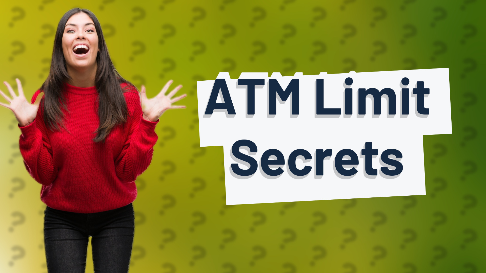 ATM Limit Secrets