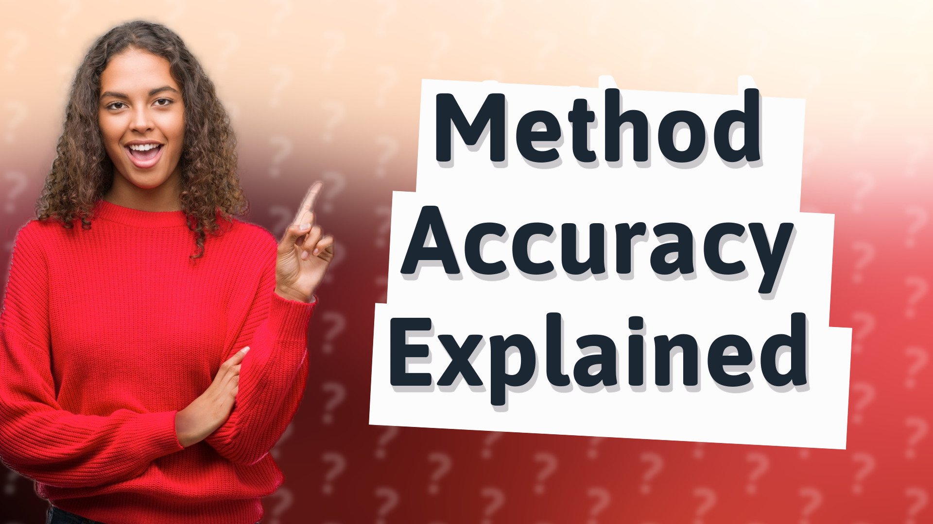 Method Accuracy Explained