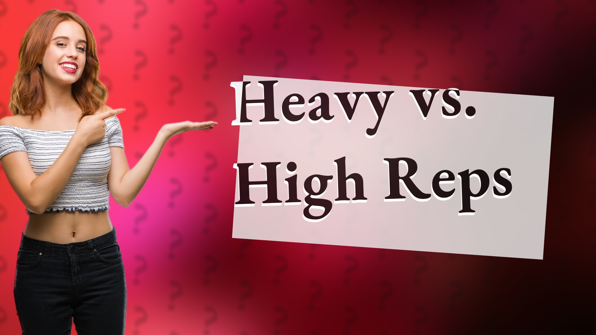 Heavy vs. High Reps