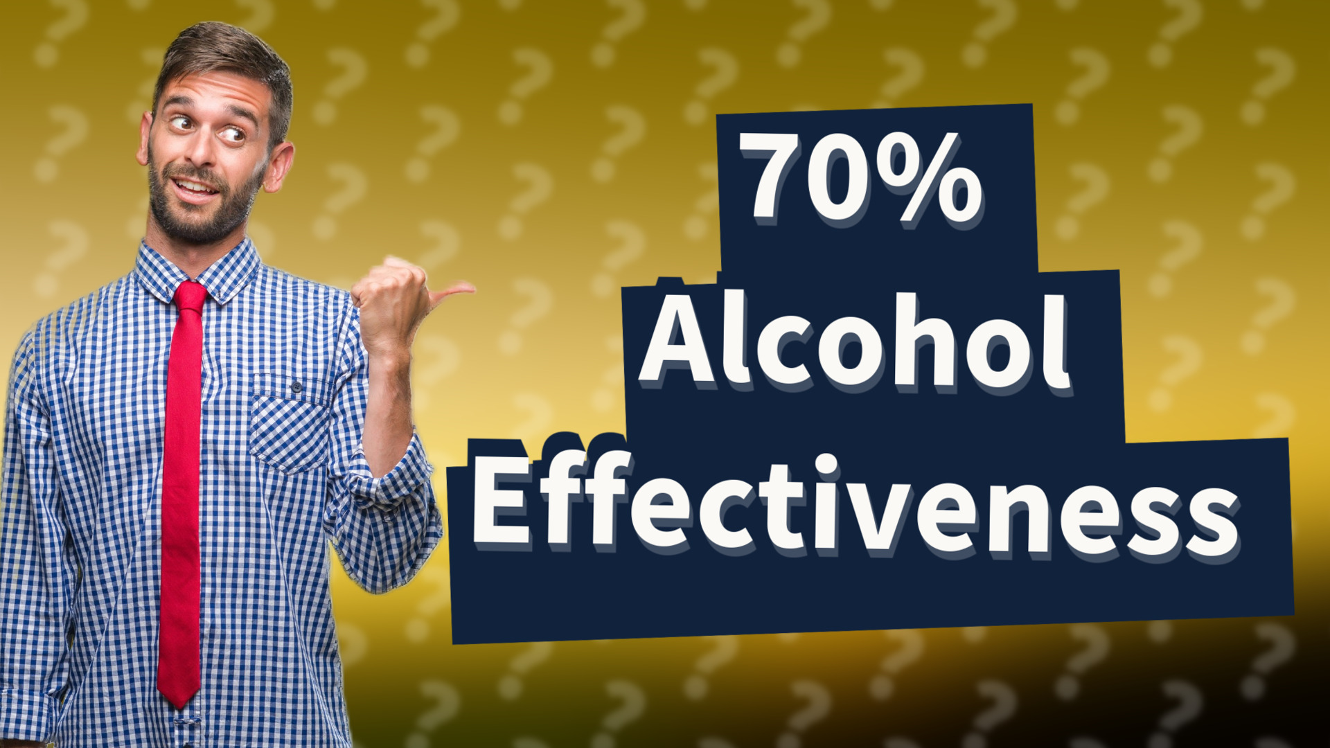 70% Alcohol Effectiveness