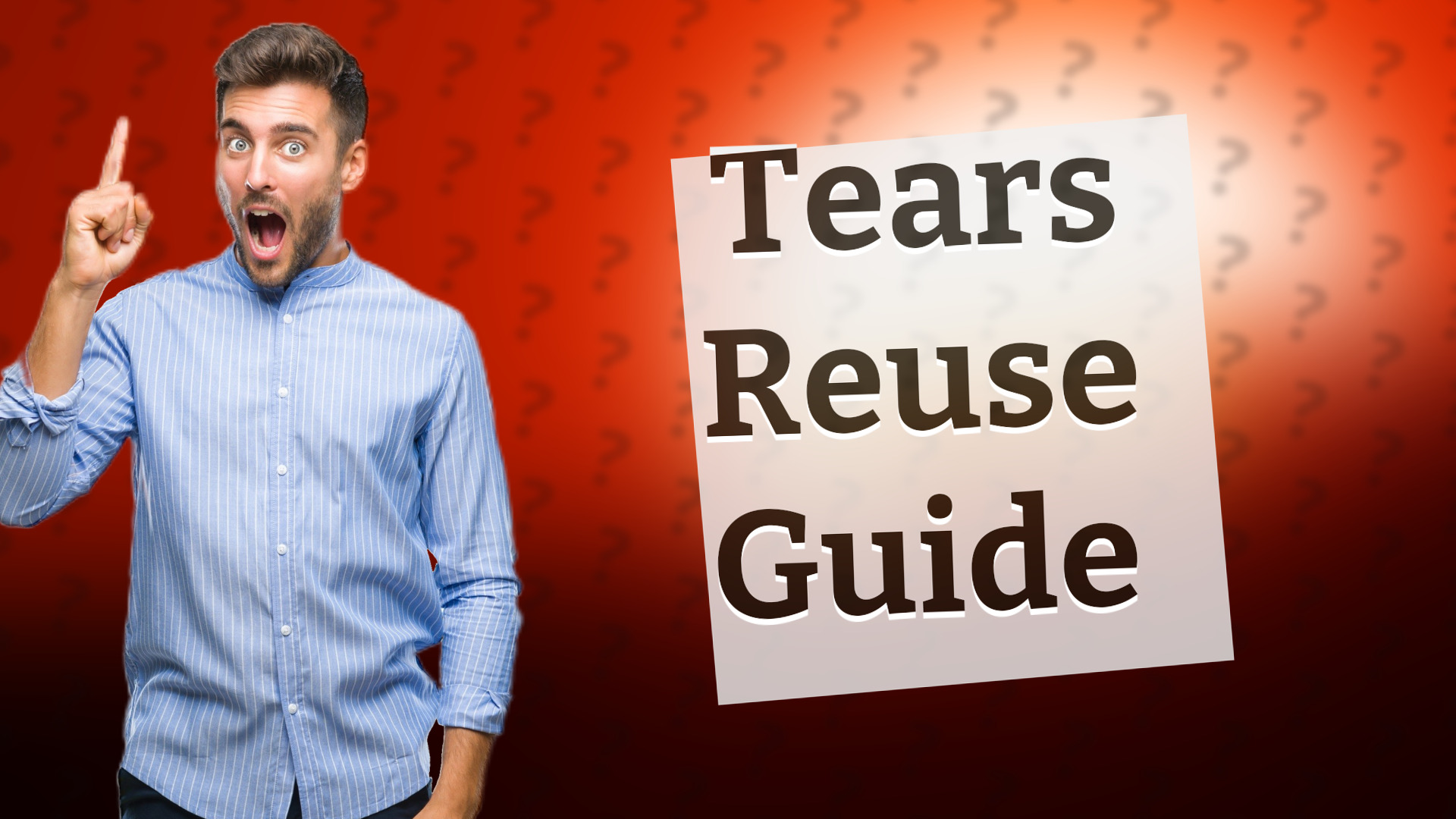 Tears Reuse Guide