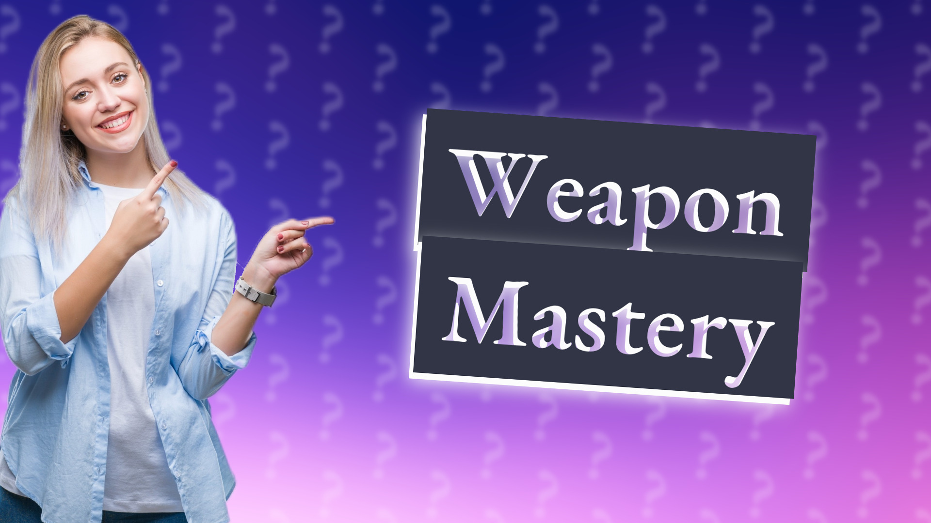Weapon Mastery