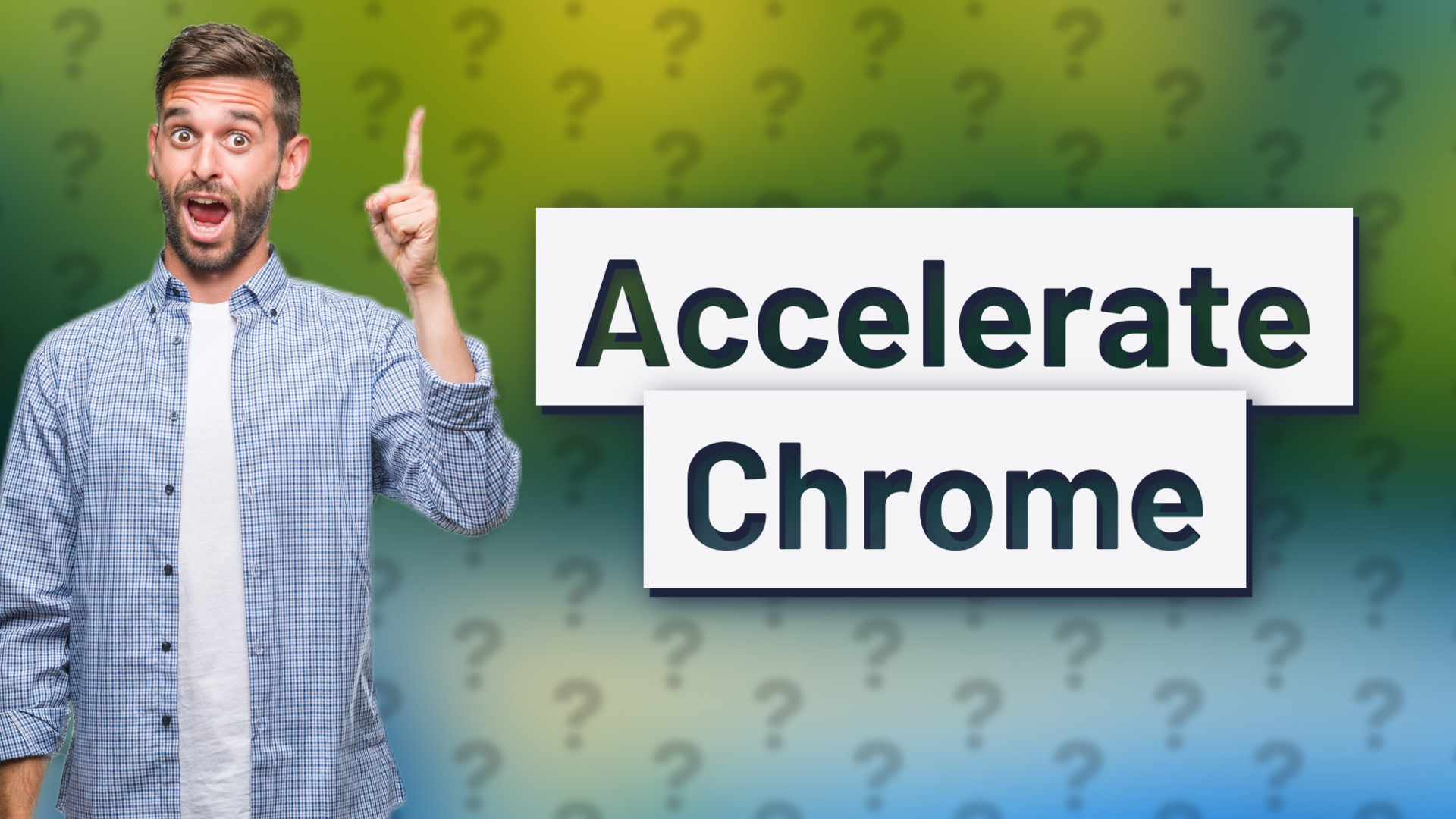 Accelerate Chrome